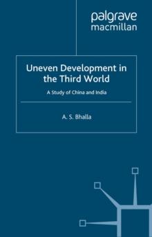 Uneven Development in the Third World : A Study of China and India