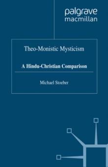 Theo-Monistic Mysticism : A Hindu-Christian Comparison