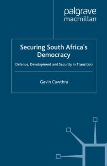 Securing South Africa's Democracy : Defence, Development and Security in Transition