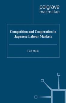 Competition and Cooperation in Japanese Labour Markets