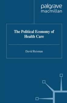 The Political Economy of Health Care