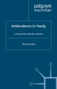 Ambivalence in Hardy : A Study of his Attitude Towards Women