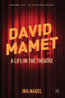 David Mamet : A Life in the Theatre