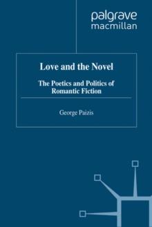 Love and the Novel : Contemporary Romantic Fiction and Society