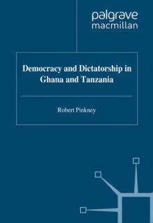 Democracy and Dictatorship in Ghana and Tanzania