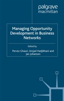 Managing Opportunity Development in Business Networks