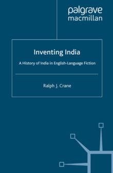 Inventing India : A History of India in English-Language Fiction