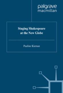 Staging Shakespeare at the New Globe