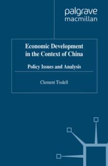 Economic Development in the Context of China : Policy Issues and Analysis