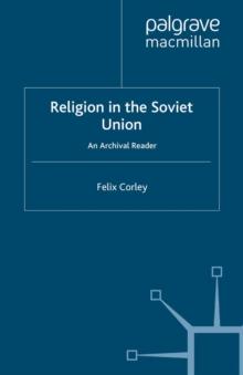 Religion in the Soviet Union : An Archival Reader