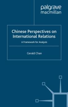 Chinese Perspectives on International Relations : A Framework for Analysis