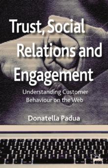 Trust, Social Relations and Engagement : Understanding Customer Behaviour on the Web