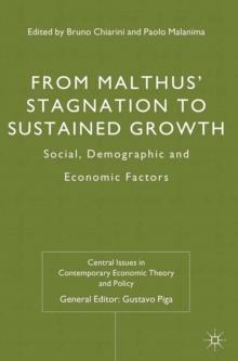 From Malthus' Stagnation to Sustained Growth : Social, Demographic and Economic Factors