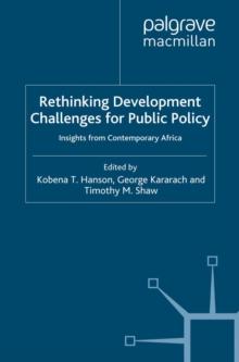 Rethinking Development Challenges for Public Policy : Insights from Contemporary Africa