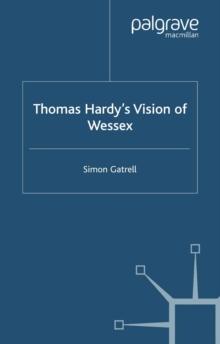 Thomas Hardy's Vision of Wessex