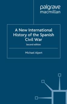 A New International History of the Spanish Civil War : Second Edition