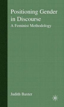 Positioning Gender in Discourse : A Feminist Methodology