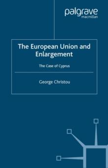 The European Union and Enlargement : The Case of Cyprus