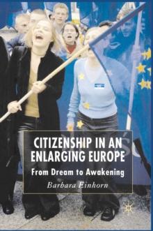 Citizenship in an Enlarging Europe : From Dream to Awakening