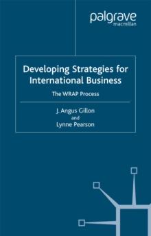 Developing Strategies for International Business : The WRAP Process