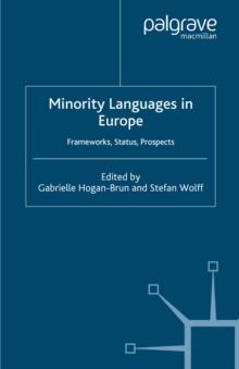 Minority Languages in Europe : Frameworks, Status, Prospects