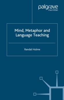 Mind, Metaphor and Language Teaching