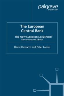 The European Central Bank : The New European Leviathan?