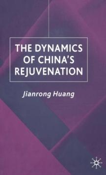 The Dynamics of China's Rejuvenation