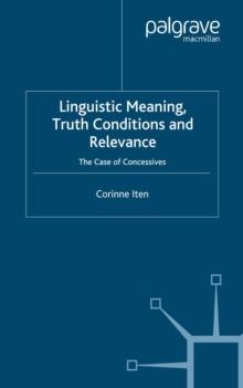 Linguistic Meaning, Truth Conditions and Relevance