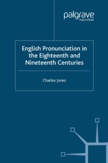 English Pronunciation in the Eighteenth and Nineteenth Centuries