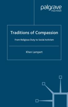 Traditions of Compassion : From Religious Duty to Social Activism