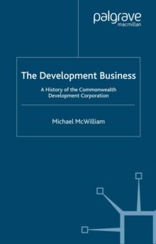 The Development Business : A History of the Commonwealth Development Corporation