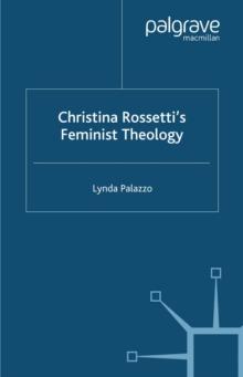 Christina Rossetti's Feminist Theology