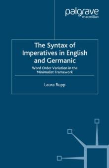 The Syntax of Imperatives in English and Germanic : Word Order Variation in the Minimalist Framework