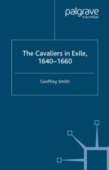 The Cavaliers in Exile 1640-1660