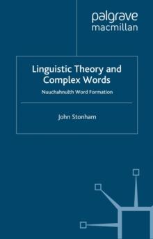 Linguistic Theory and Complex Words : Nuuchahnulth Word Formation