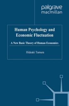 Human Psychology and Economic Fluctuation : A New Basic Theory of Human Economics