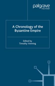 A Chronology of the Byzantine Empire