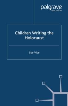 Children Writing the Holocaust