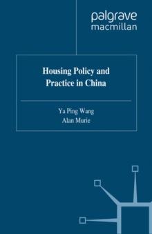 Housing Policy and Practice in China