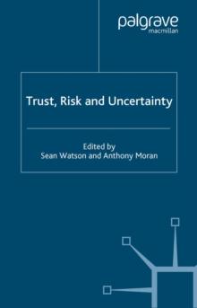 Trust, Risk and Uncertainty