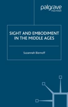 Sight and Embodiment in the Middle Ages