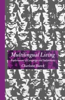 Multilingual Living : Explorations of Language and Subjectivity