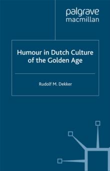 Humour in Dutch Culture of the Golden Age