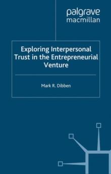 Exploring Interpersonal Trust in the Entrepreneurial Venture