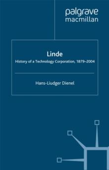 Linde : History of a Technology Corporation, 1879-2004