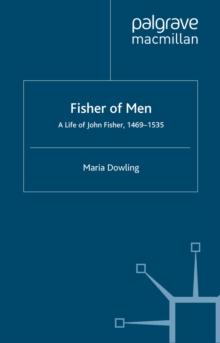 Fisher of Men: a Life of John Fisher, 1469-1535