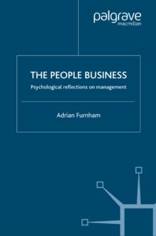 The People Business : Psychological Reflections on Management