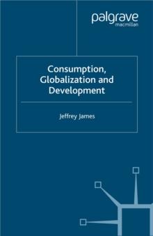 Consumption, Globalization and Development