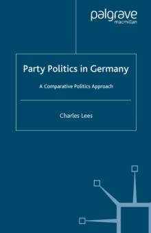 Party Politics in Germany : A Comparative Politics Approach